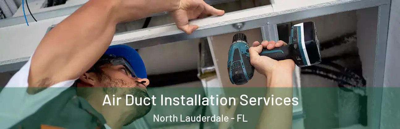  Air Duct Installation Services North Lauderdale - FL
