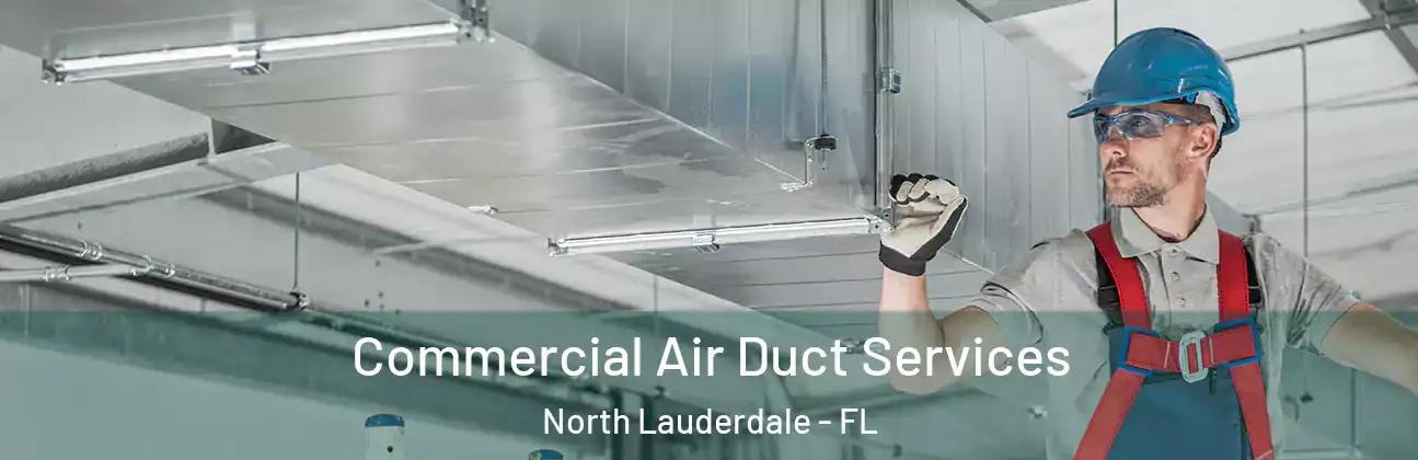  Commercial Air Duct Services North Lauderdale - FL